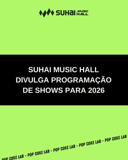 Suhai Music Hall divulga programação de shows para 2026